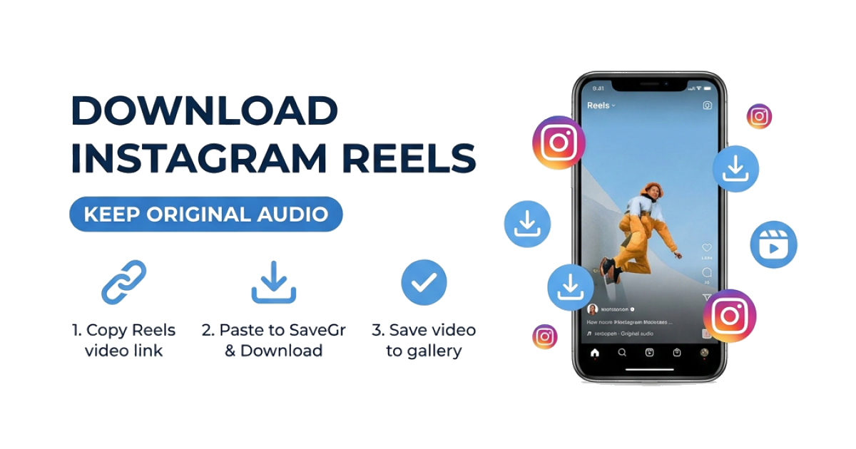 How to Download Instagram Reels with Audio — Step-by-Step (2026)
