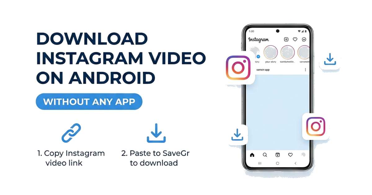 How to Download Instagram Videos on Android Without App (Step-by-Step Guide 2026)