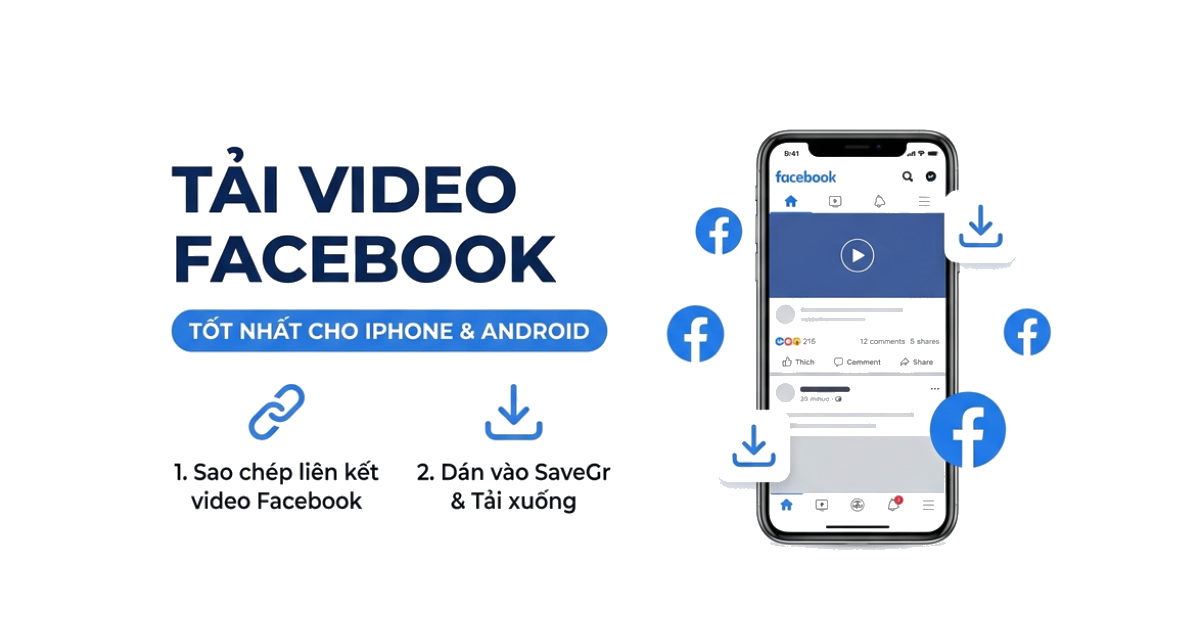 Trình tải video Facebook tốt nhất cho iPhone & Android (2026)
