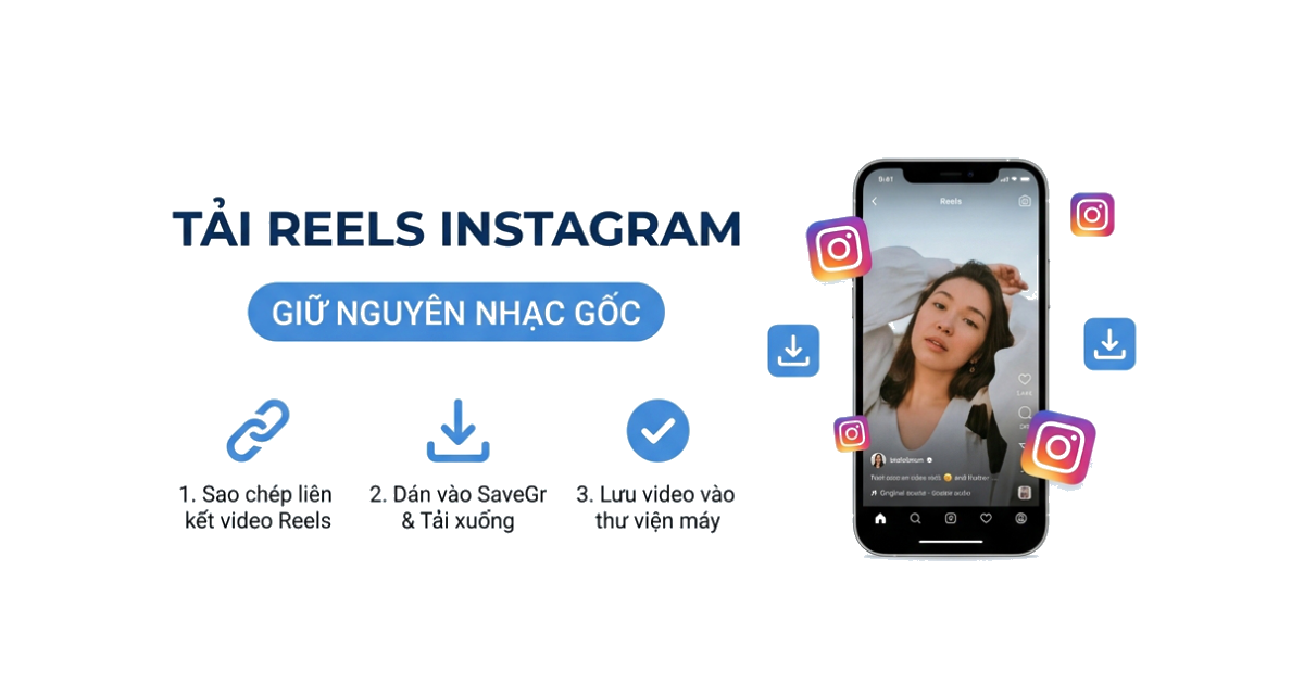 Cách tải Reels Instagram có nhạc — Từng bước chi tiết (2026)
