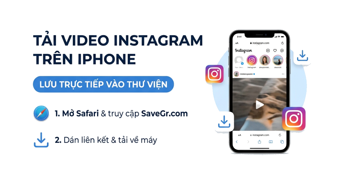 Cách tải video Instagram trên iPhone — Miễn phí & Dễ dàng (2026)